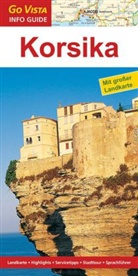 Siegfried-Hagenow, Monika Siegfried-Hagenow - Go Vista Info Guide Regionenführer Korsika, m. 1 Karte