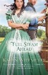 Karen Witemeyer - Full Steam Ahead