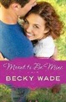 Becky Wade - Meant to Be Mine