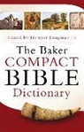 Ed Tremper Longman, Tremper Longman, Tremper Iii Longman, Ed Tremper Longman III, Peter Enns, Tremper Longman... - The Baker Compact Bible Dictionary
