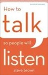 Stephen W. Brown, Steve Brown - How to Talk So People Will Listen