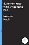 Herman Koch - Summer House With Swimming Pool