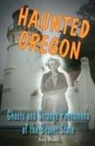 Weeks, Andy Weeks, Radle, Marc Radle - Haunted Oregon