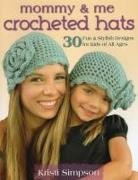 Kristi Simpson - Mommy & Me Crocheted Hats