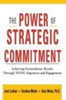 Josh LEIBNER, Josh Liebner, Gershon MADER, Alan Weiss, Ph. D. Alan Weiss - The Power of Strategic Commitment