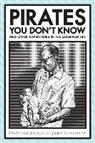 John Griswold - Pirates You Don't Know, and Other Adventures in the Examined Life