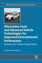 R. Folkson, Richard Folkson, Richard (EDT) Folkson, Richard (Richard Folkson Royal Academy of Folkson, Richard Folkson, Folkson Richard - Alternative Fuels Advanced Vehicle Technologies for Improved