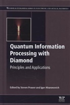Steven Prawer, Steven (EDT)/ Aharonovich Prawer, Steven (University of Melbourne Prawer, Steven Aharonovich Prawer, Igor Aharonovich, Igor (University of Technology Aharonovich... - Quantum Information Processing With Diamond