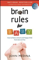 John Medina, John J. Medina - Brain Rules for Baby
