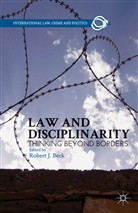 R Beck, R. Beck, Robert Beck, Robert J. Beck - Law and Disciplinarity