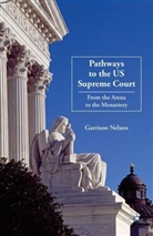 G Nelson, G. Nelson, Garrison Nelson - Pathways to the Us Supreme Court