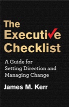 Kerr James M, J Kerr, J. Kerr, James M Kerr, James M. Kerr - Executive Checklist