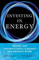 M Thomsett, M. Thomsett, Michael C. Thomsett - Investing in Energy