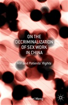 J. Meng, Jinmei Meng - On the Decriminalization of Sex Work in China