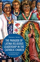 T Torres, T. Torres, Theresa L. Torres - Paradox of Latina Religious Leadership in the Catholic Church