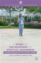 J Lewis, J. Lewis, James R. Lewis, Professor James R. Lewis, Tumminia, D Tumminia... - Study of the Movement of Spiritual Awareness