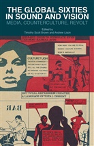 Timothy Scott Lison Brown, Brown, T Brown, T. Brown, Timothy Scott Brown, Lison... - Global Sixties in Sound and Vision