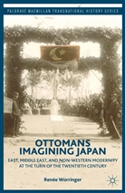 R Worringer, R. Worringer, Renaee Worringer, Renee Worringer - Ottomans Imagining Japan