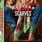 Diane Zamost, Diane/ Mceahern Zamost, Wendy McEahern, Wendy McEahern - Cowboy Scarves