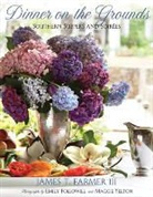 James Farmer, James T Farmer, James T. Farmer, James T. III Farmer, Emily Followill, Emily Followill... - Dinner on the Grounds