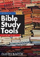 David Bauer, David R Bauer, David R. Bauer - Essential Bible Study Tools for Ministry