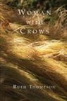 Ruth Thompson - Woman With Crows