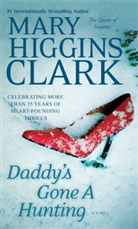Mary H Clark, Mary Higgins Clark - Daddy's Gona A Hunting