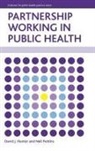 David Hunter, David J. Hunter, Neil Perkins - Partnership Working in Public Health