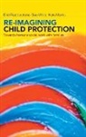 Brid Featherstone, Brid/ Morris Featherstone, Kate Morris, Sue White, Susan White - Re-Imagining Child Protection