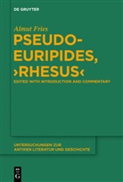 Almut Fries - Pseudo-Euripides, "Rhesus"