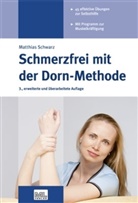 Matthias Schwarz - Schmerzfrei mit der Dorn-Methode