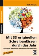Bärbel Klein - Mit 33 originellen Schreibanlässen durch das Jahr, m. 1 CD-ROM
