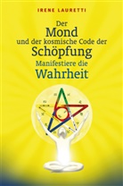 Irene Lauretti, Christiane Hahn; Simone Fischer-Trefzer, Simone Fischer-Trefzer, Simone Fischer-Trefzer, Christiane Hahn - Der Mond und der kosmische Code der Schöpfung