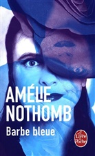 Amélie Nothomb, Amelie Nothomb, Amélie Nothomb, Amélie (1966-....) Nothomb, Nothomb-a - Barbe bleue