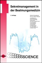 Reimer Riessen, Norber Schwabbauer, Norbert Schwabbauer, Reimer Riessen, Norbert Schwabbauer - Sekretmanagement in der Beatmungsmedizin