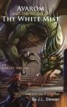 J. L. Stewart - Avarom and the Secret of the White Mist
