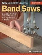 Mark Duginske - New Complete Guide to Band Saws