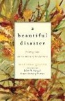 Marlena Graves, Marlena/ Ortberg Graves, John Ortberg, Laura Ortberg Turner - A Beautiful Disaster