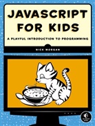 Nick Morgan, Morgan. Nick - Javascript for Kids