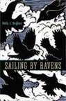 Holly Hughes, Holly J. Hughes - Sailing by Ravens