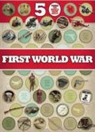 Jim Eldridge - 50 Things You Should Know About the First World War