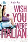 Kristin Rae - Wish You Were Italian