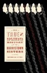 Michelle Lovric - The True and Splendid History of the Harristown Sisters