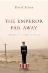 David Eimer - The Emperor Far Away
