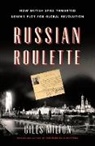 Giles Milton - Russian Roulette