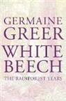 Germaine Greer - White Beech