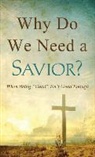 Tracy M. Sumner - Why Do We Need a Savior?