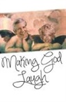 Ellen Jameson - Making God Laugh