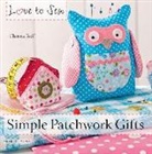 Christa Rolf - Love to Sew: Simple Patchwork Gifts