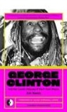 Kris Needs - George Clinton and the Cosmic Odyssey of the P-Funk Empire